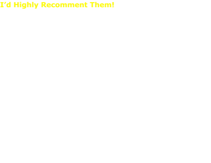 I’d Highly Recomment Them!  This review is highly overdue, but Keith and his team did an amazing job at our house last summer.  We were so impressed at how at ease and confident Keith was when we were walking around showing him what trees we were looking to take down (~12 total, with at least 7 100' tall pine trees).  This was especially after having a few folks on the phone no-bid us when we mentioned we had several 100' tall pine trees.  He and his team were on time on the morning they said they'd be there and finished all tree removal and clean-up in the same day.  A gentleman came back later in the week to do the stump grinding.  They were so highly coordinated on who was hooking the tree, cutting the tree, operating the crane, gently placing the tree down, chopping it, etc.  Very smooth operation and easy to work with.  I'd highly recommend them!  Stacey